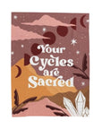 Your Cycles Are Sacred Velveteen Plush Blanket