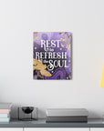 Rest to Refresh the Soul Canvas Gallery Wraps