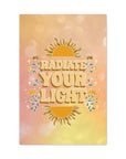 Radiate Your Light Canvas Gallery Wraps