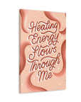 Healing Energy Flows Through Me Canvas Gallery Wraps