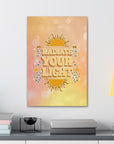 Radiate Your Light Canvas Gallery Wraps