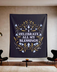 I Celebrate All My Blessings Tapestry