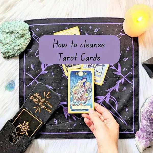 How to Cleanse Tarot Cards: 7 Powerful Methods for Every Reader ...