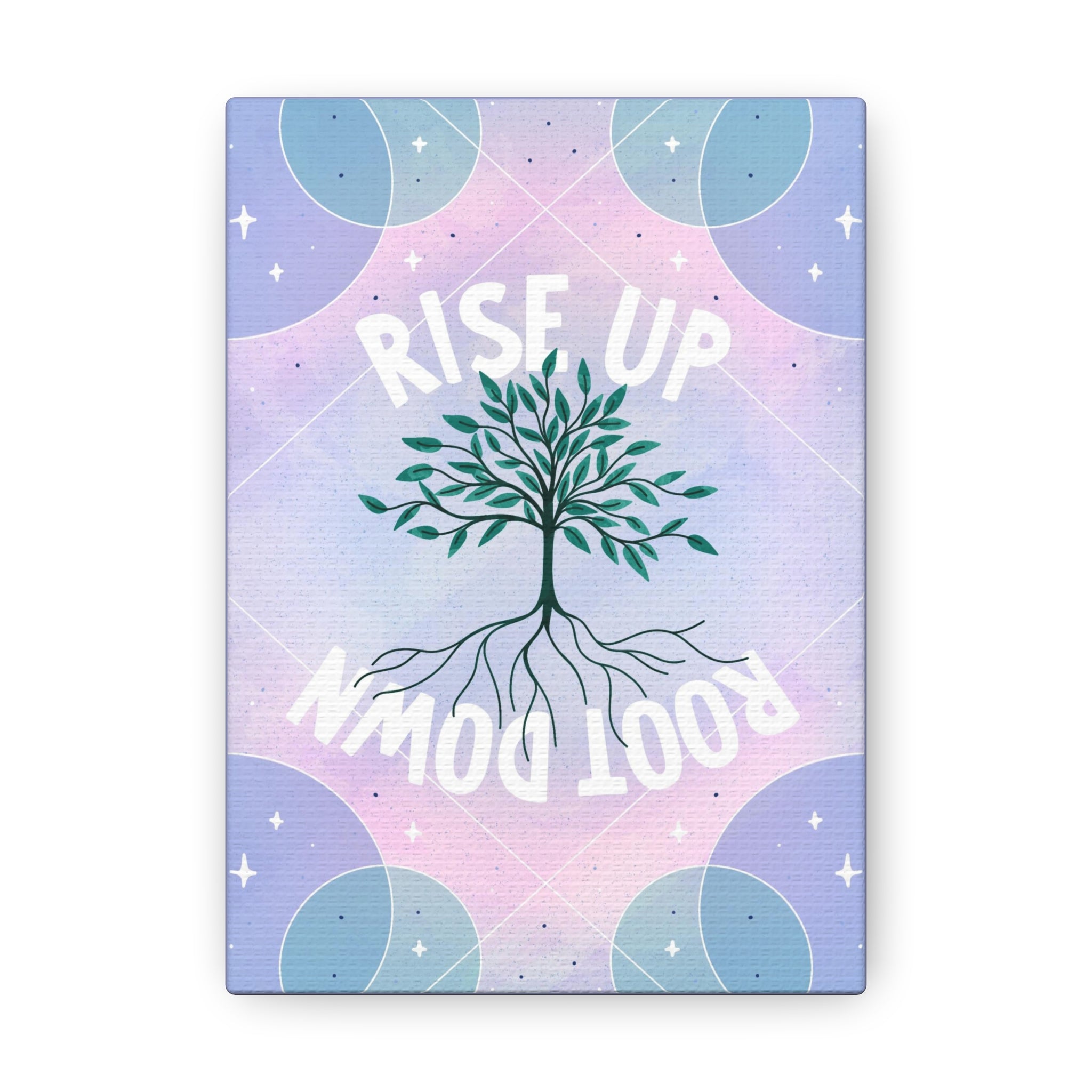 Rise Up Root Down Tree Canvas Gallery Wraps