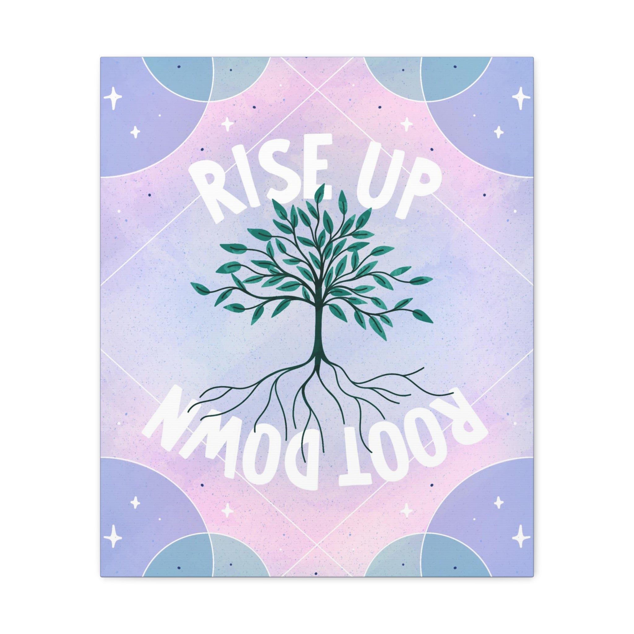 Rise Up Root Down Tree Canvas Gallery Wraps