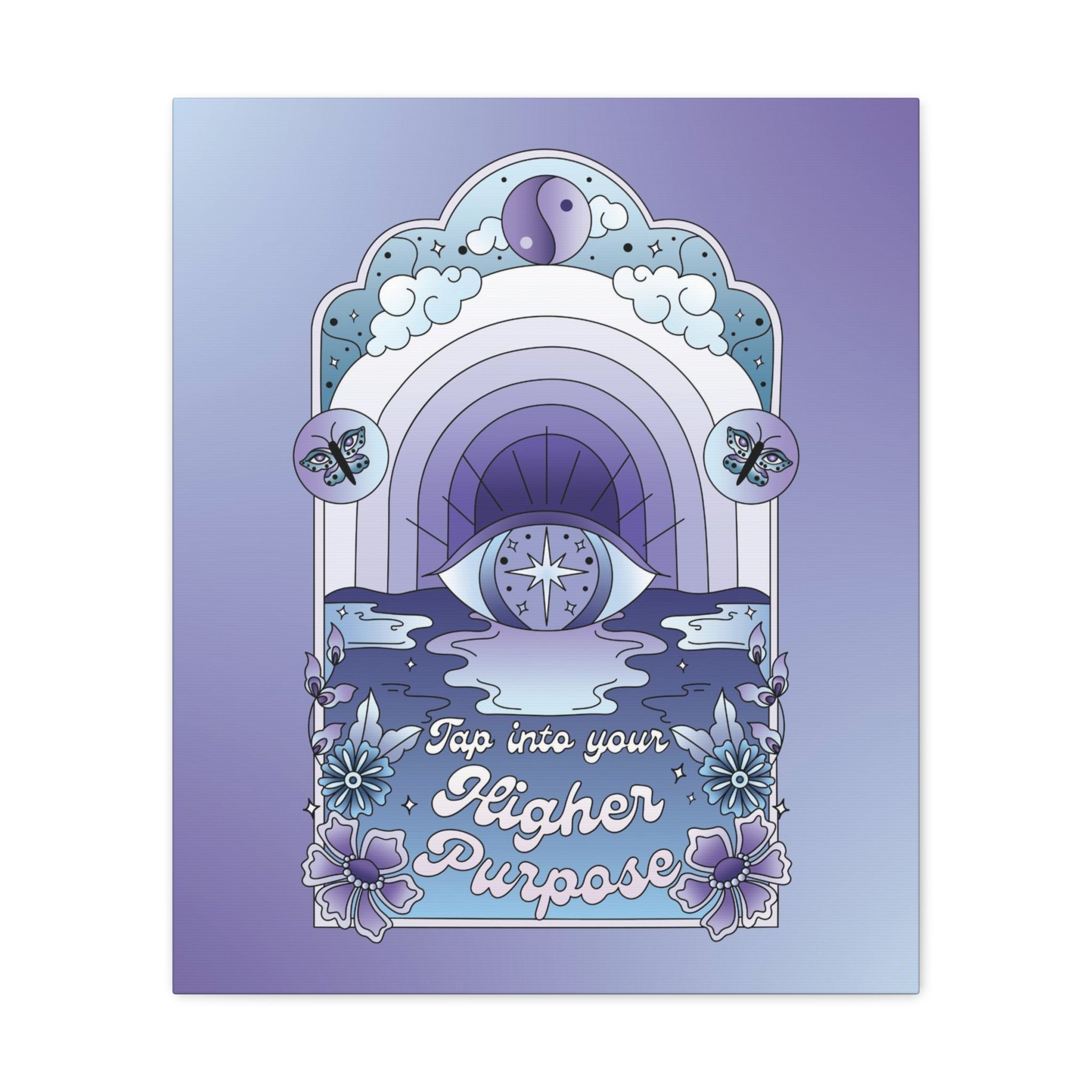 Tap Into Your Higher Purpose Canvas Gallery Wraps