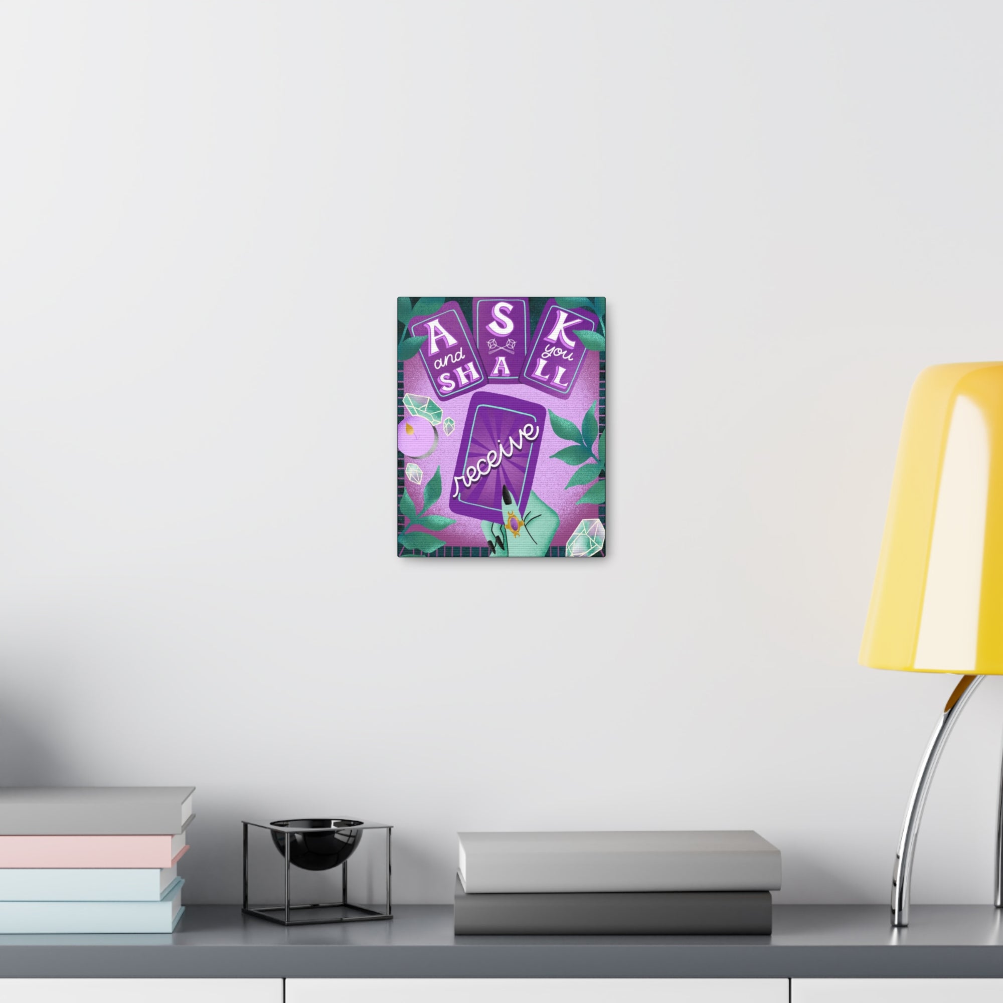Ask &amp; You Shall Receive Canvas Gallery Wraps