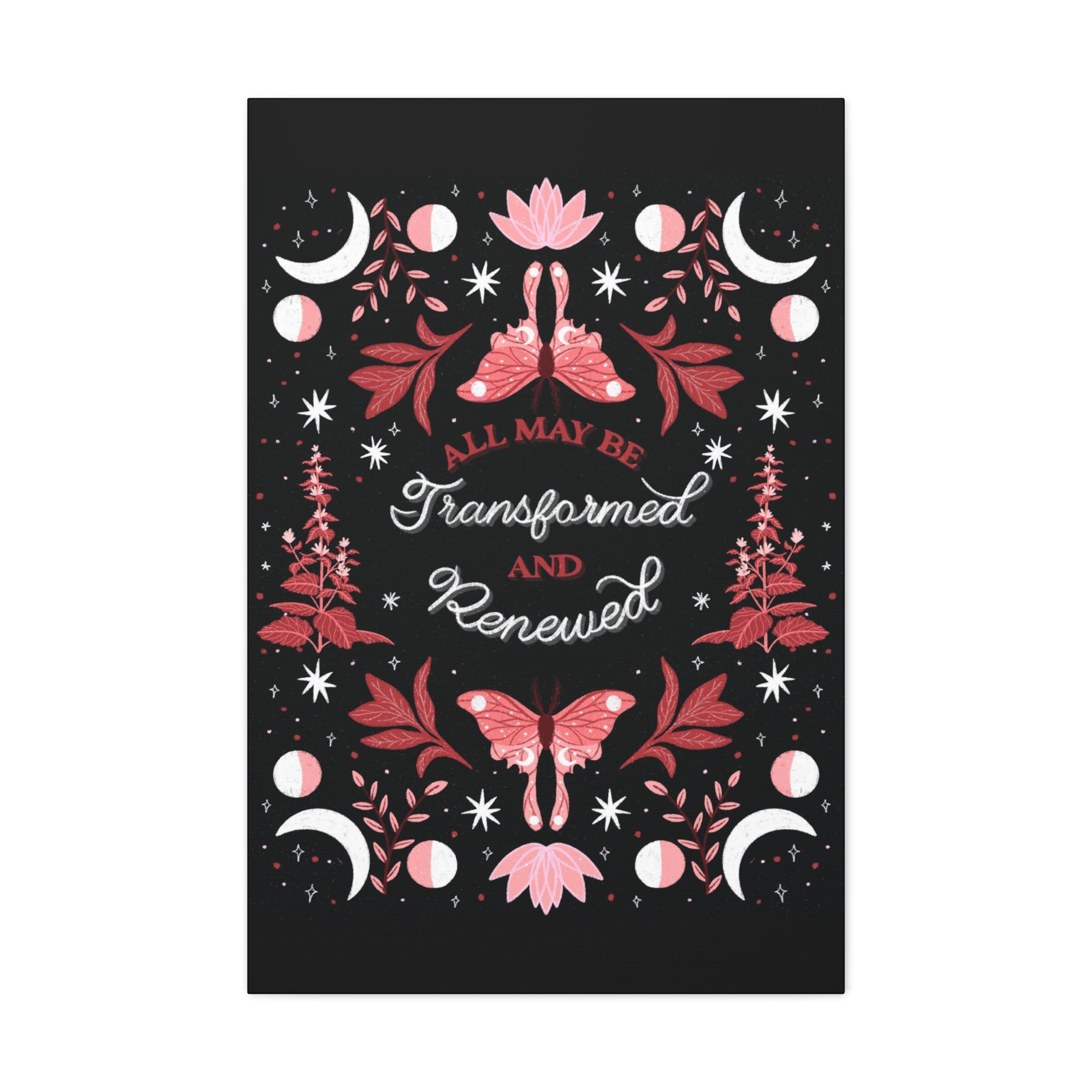 All May Be Transformed & Renewed Canvas Gallery Wraps