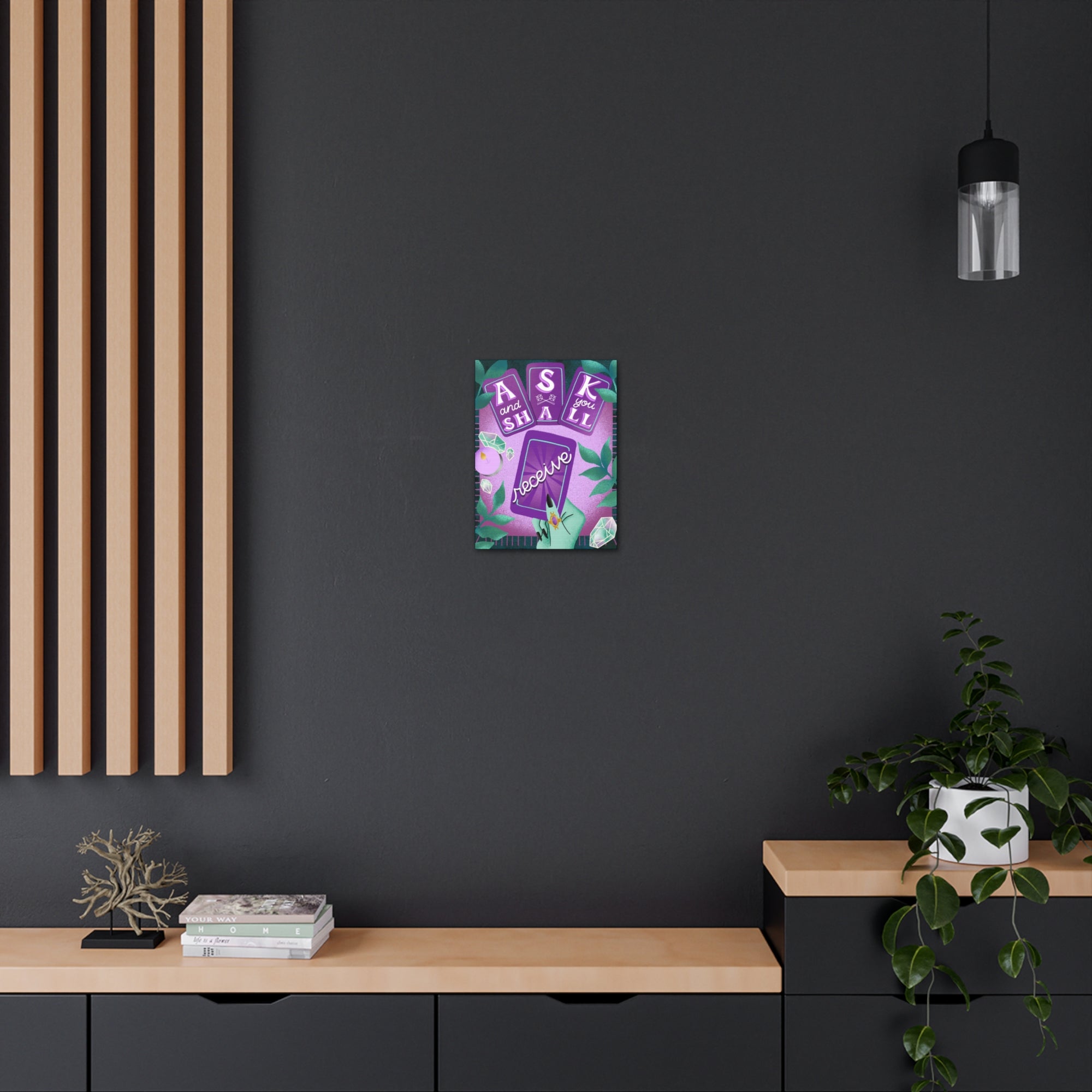 Ask &amp; You Shall Receive Canvas Gallery Wraps