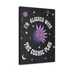 I'm Aligned With the Cosmic Plan Canvas Gallery Wraps