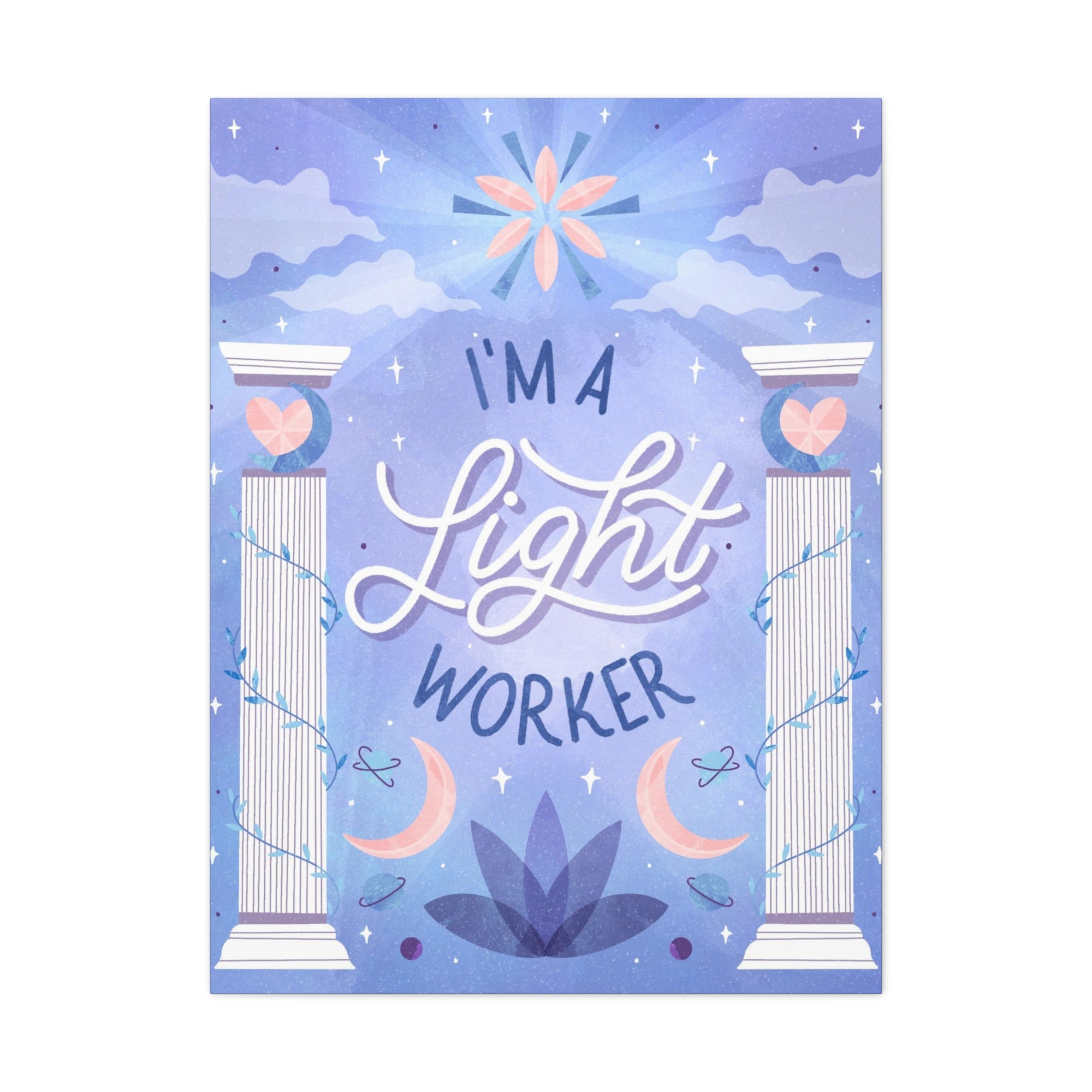 I&#39;m a Light Worker Canvas Gallery Wraps