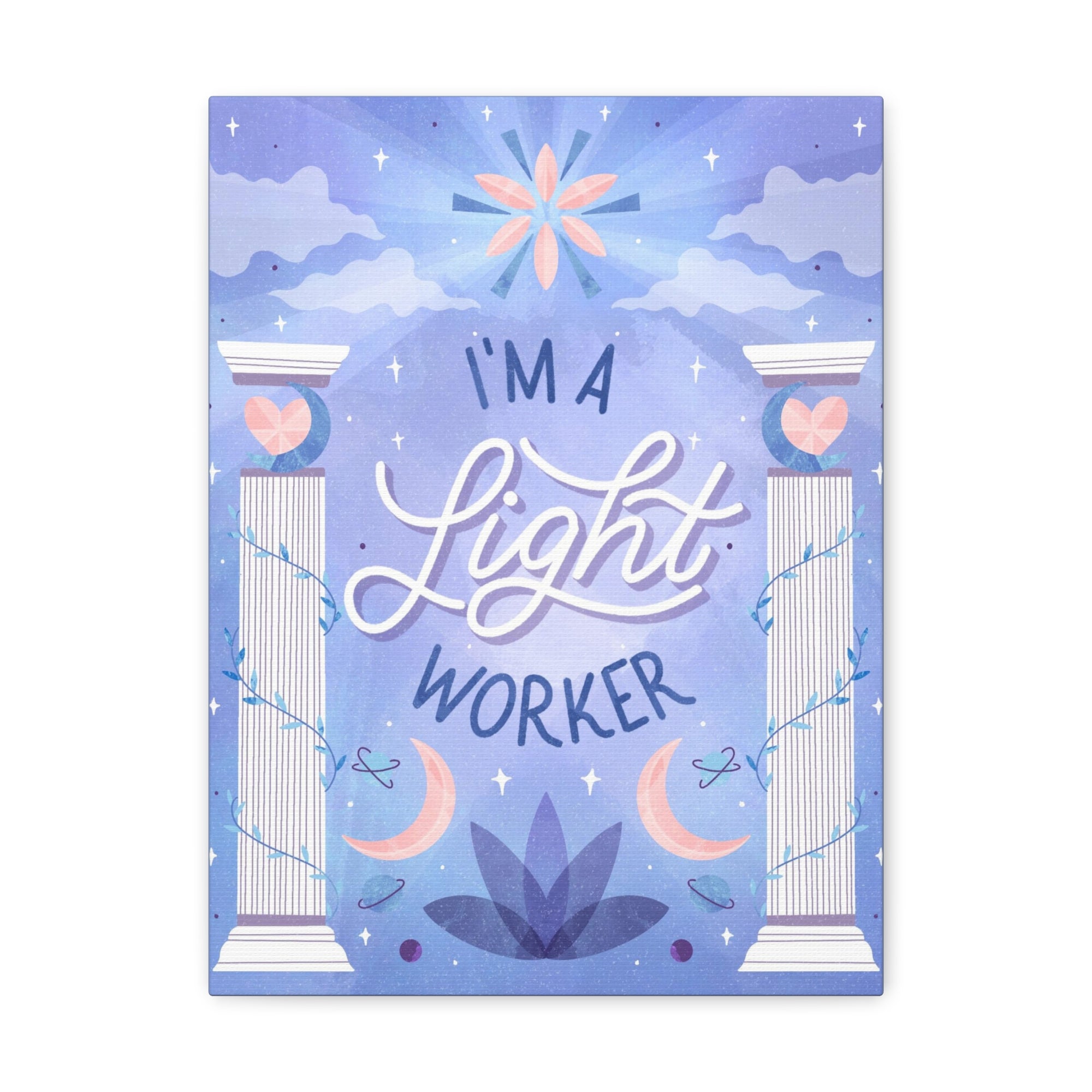 I&#39;m a Light Worker Canvas Gallery Wraps