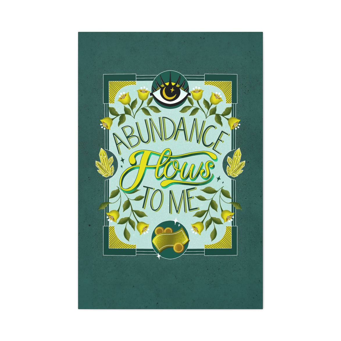 Abundance Flows to Me Canvas Gallery Wraps