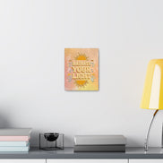 Radiate Your Light Canvas Gallery Wraps