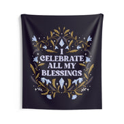 I Celebrate All My Blessings Tapestry