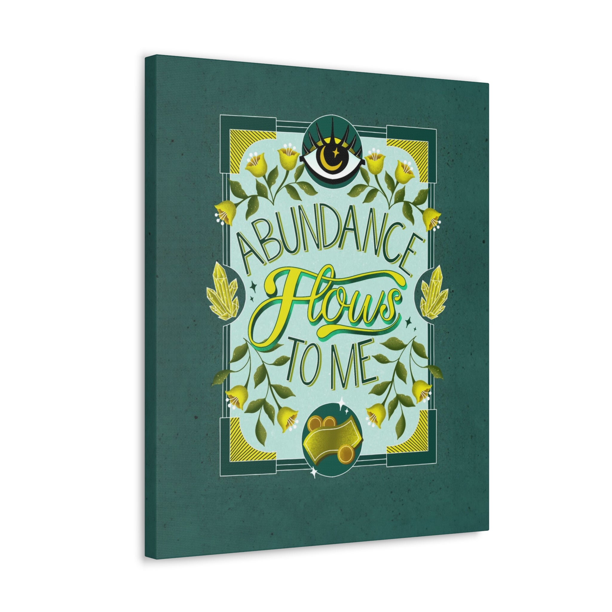 Abundance Flows to Me Canvas Gallery Wraps