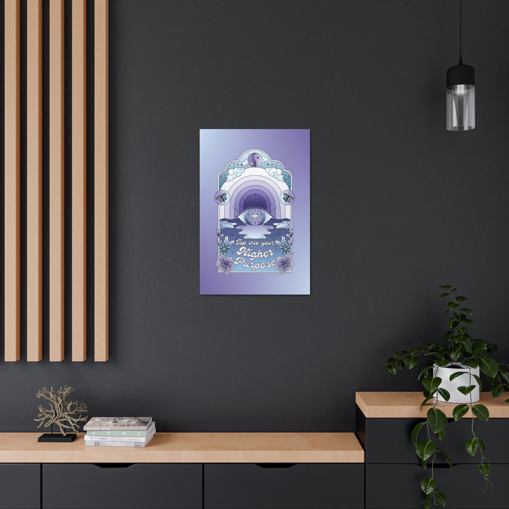 Tap Into Your Higher Purpose Canvas Gallery Wraps