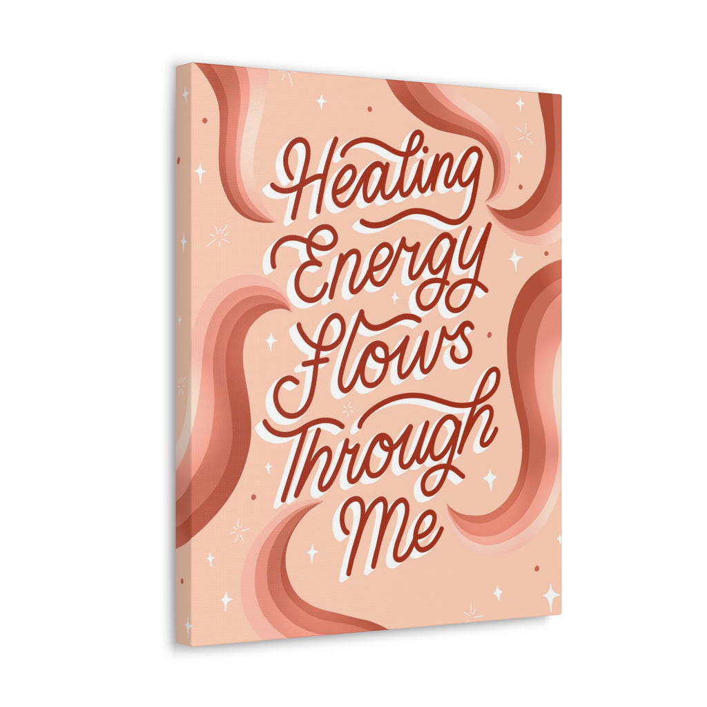 Healing Energy Flows Through Me Canvas Gallery Wraps