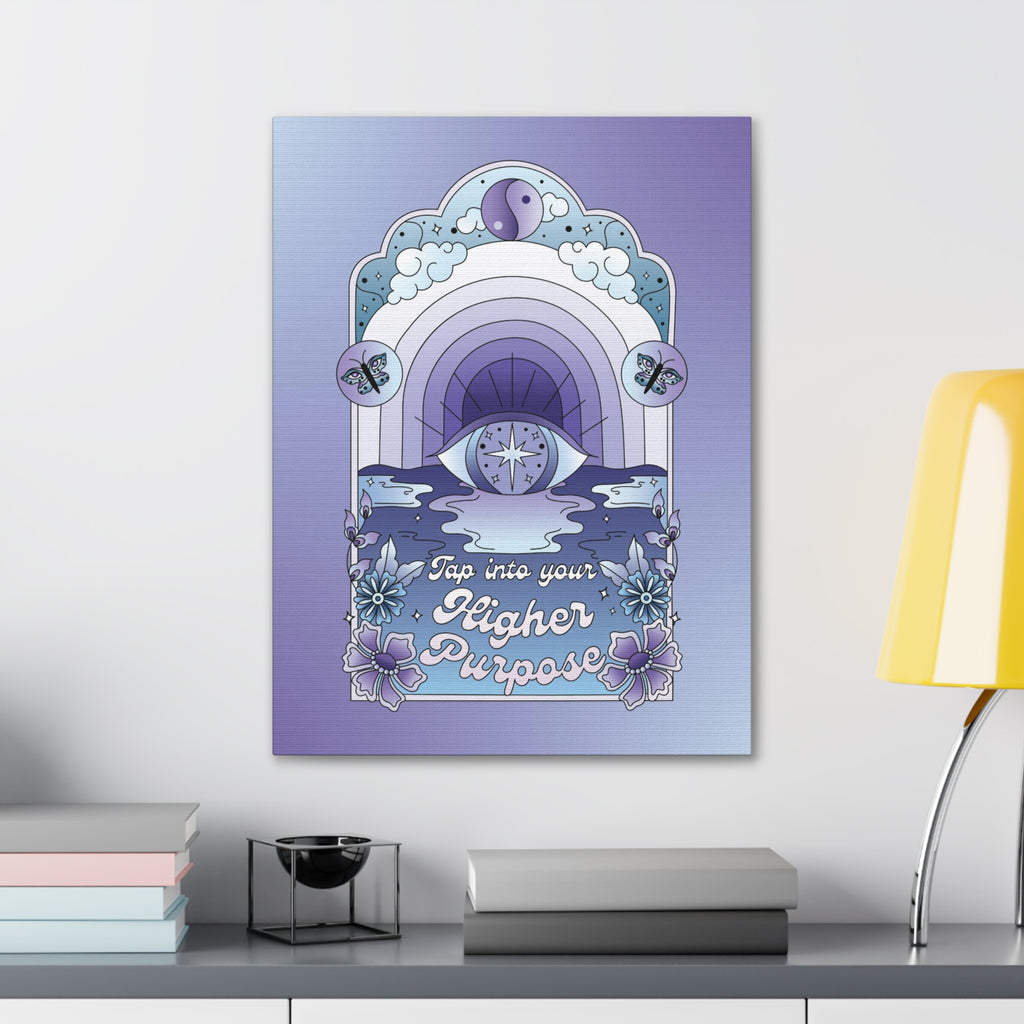 Tap Into Your Higher Purpose Canvas Gallery Wraps