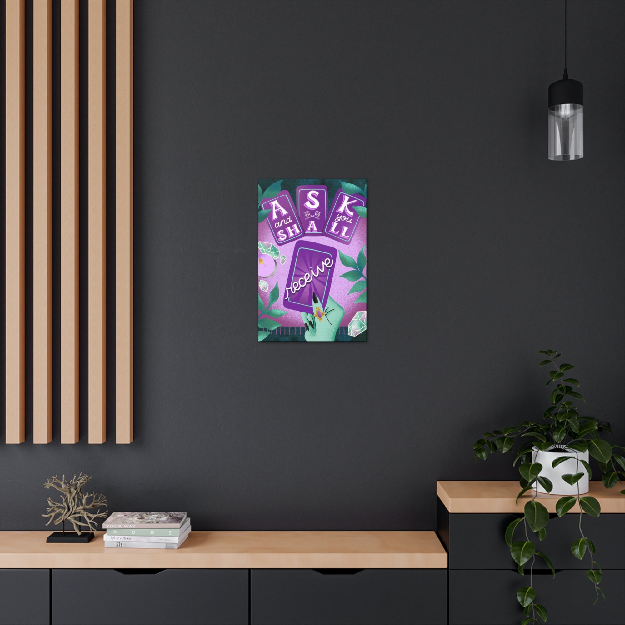 Ask &amp; You Shall Receive Canvas Gallery Wraps