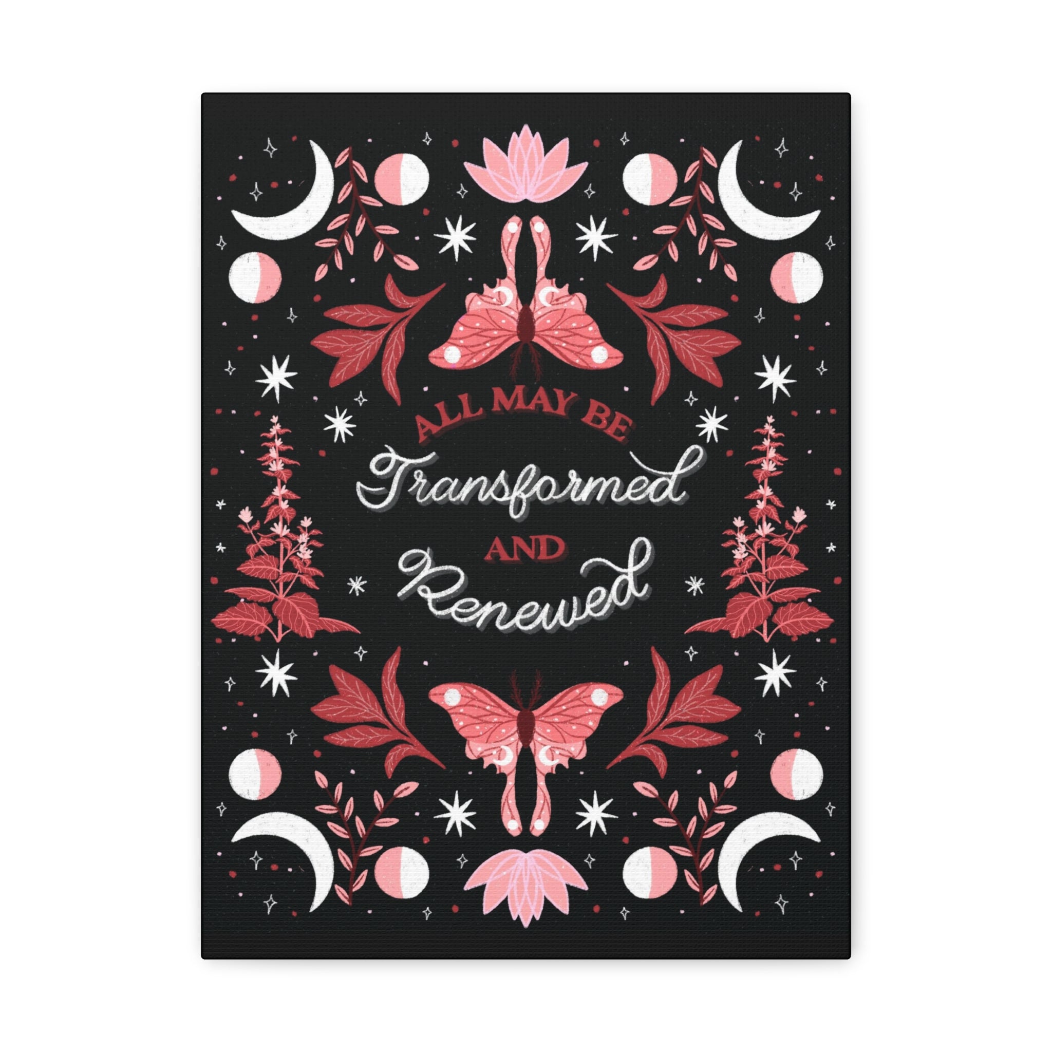 All May Be Transformed & Renewed Canvas Gallery Wraps