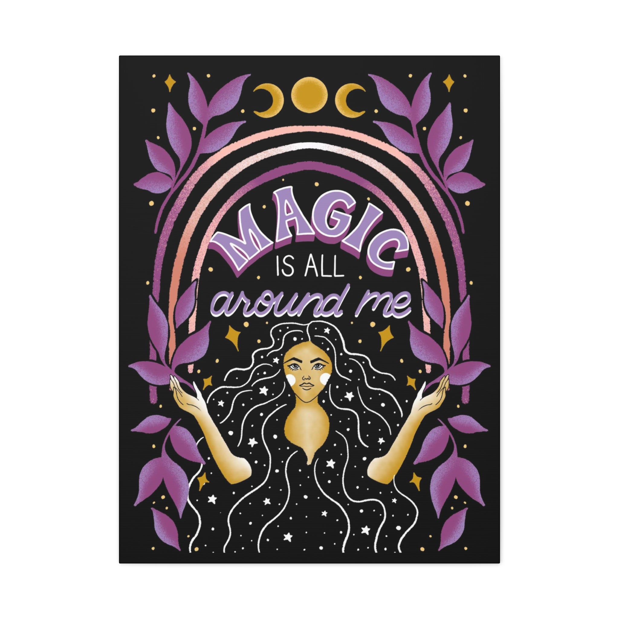 Magic is All Around Me Canvas Gallery Wraps