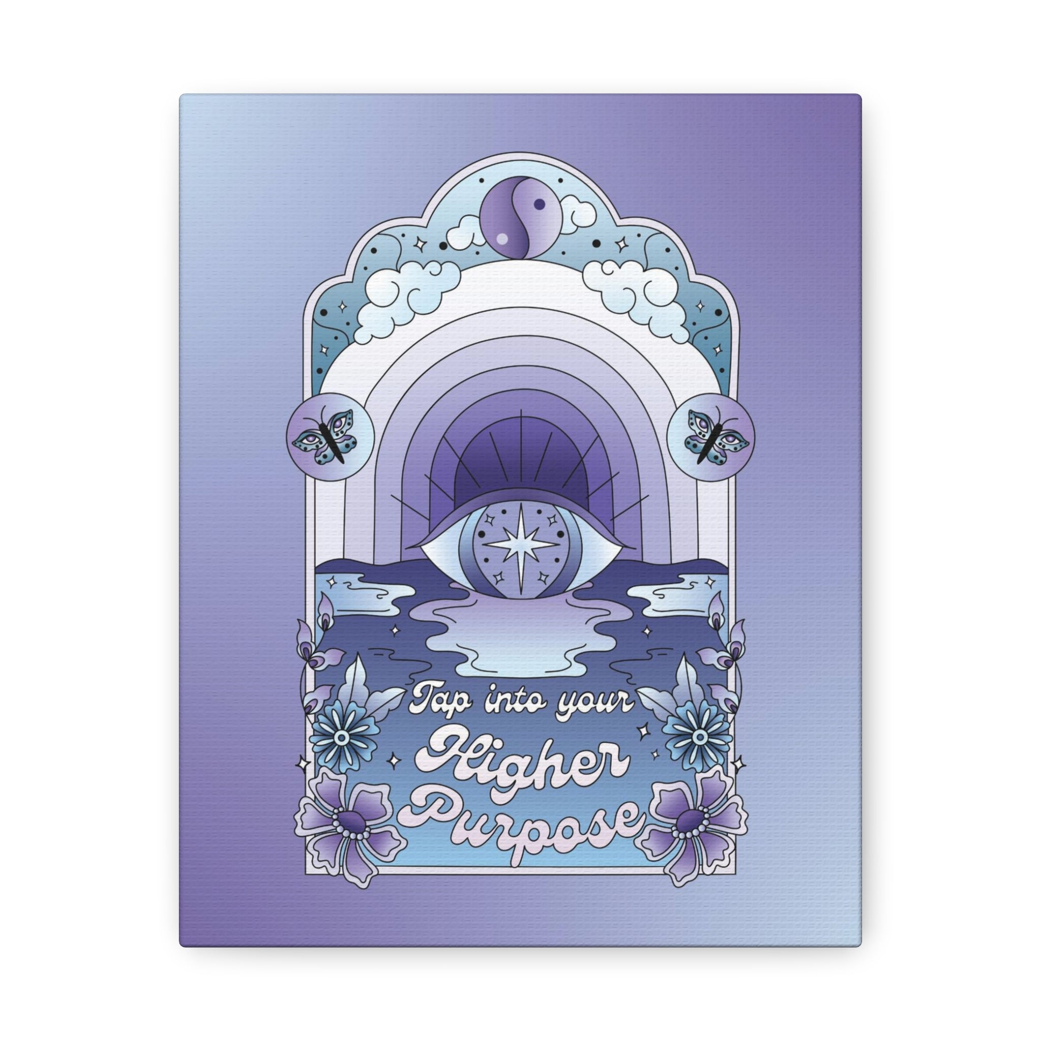 Tap Into Your Higher Purpose Canvas Gallery Wraps