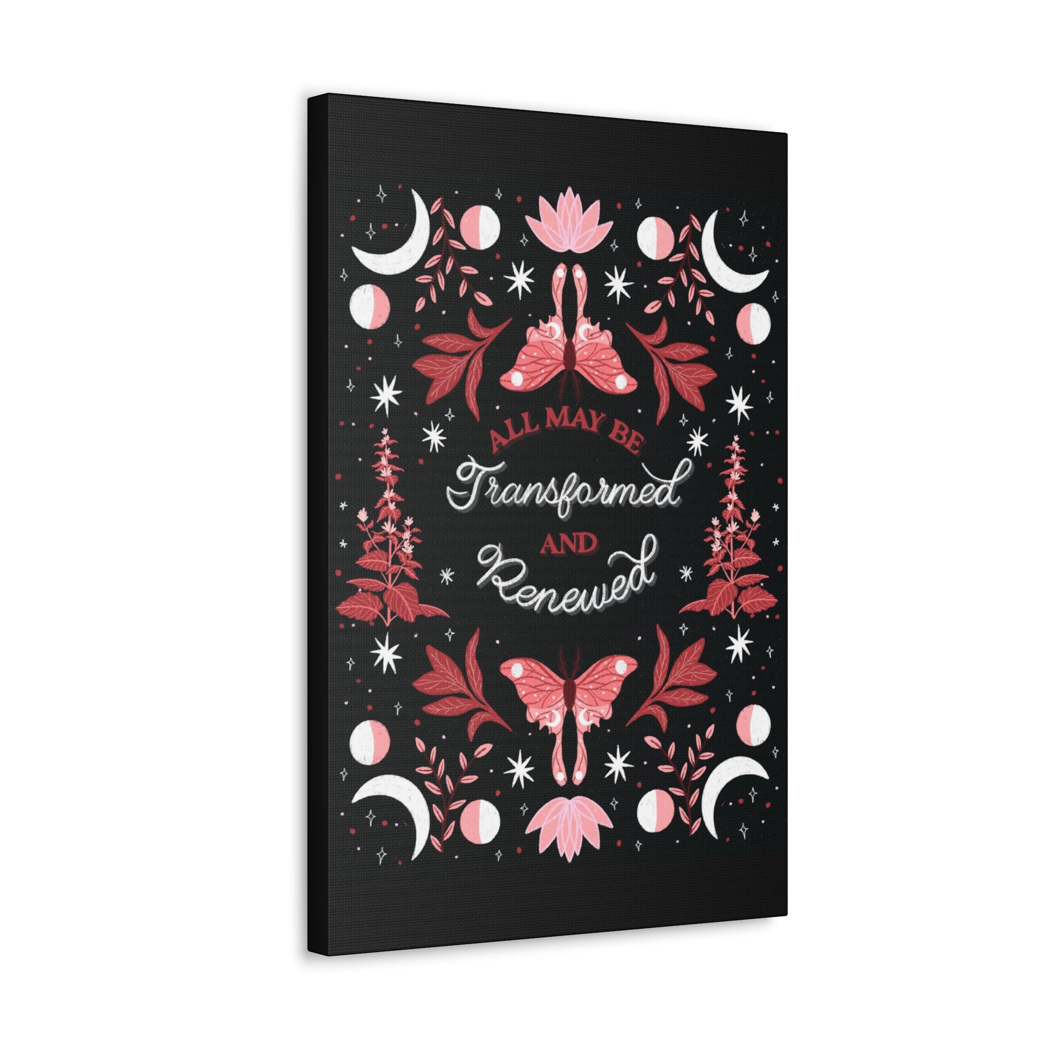 All May Be Transformed & Renewed Canvas Gallery Wraps