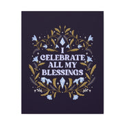 I Celebrate All My Blessings Canvas Gallery Wraps
