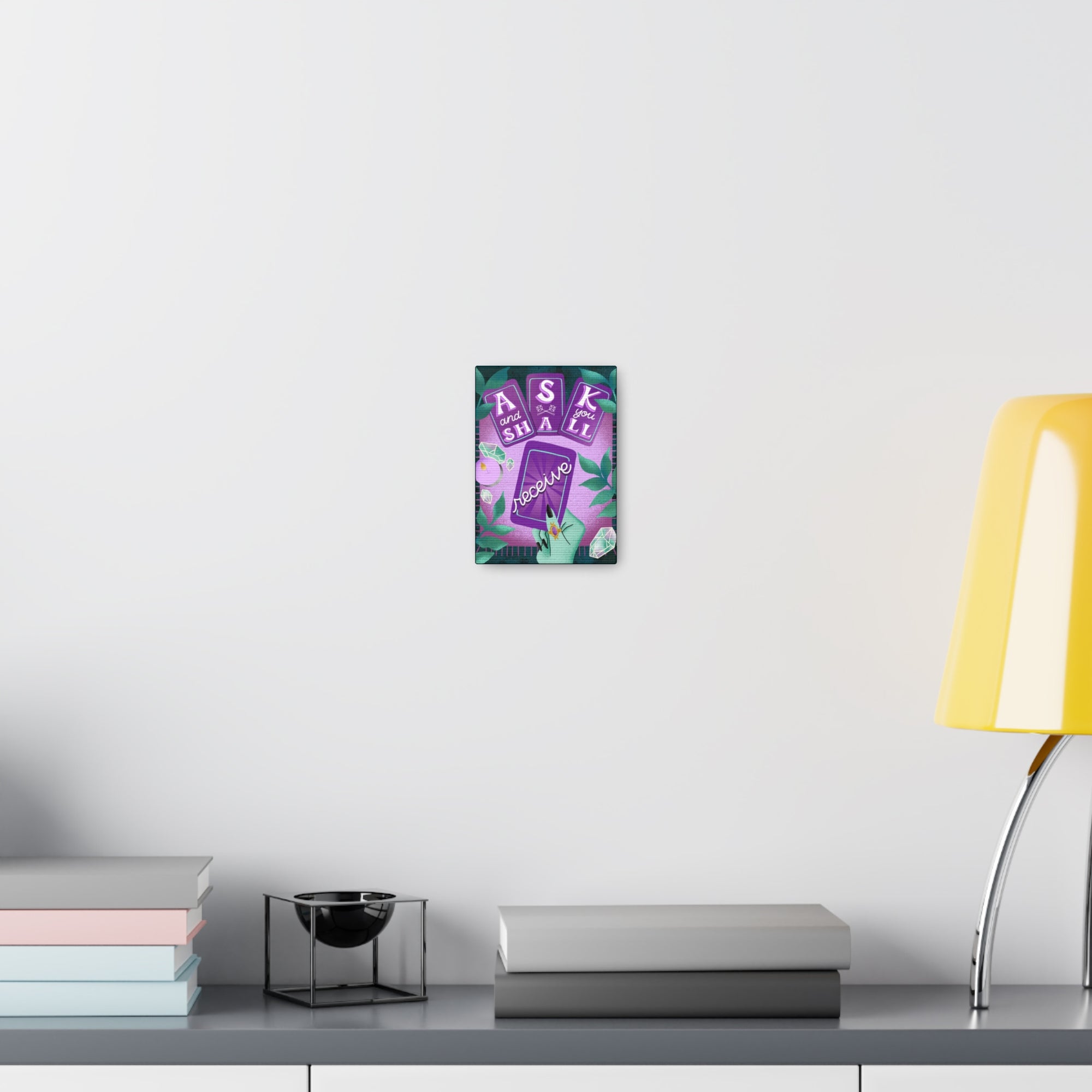 Ask &amp; You Shall Receive Canvas Gallery Wraps