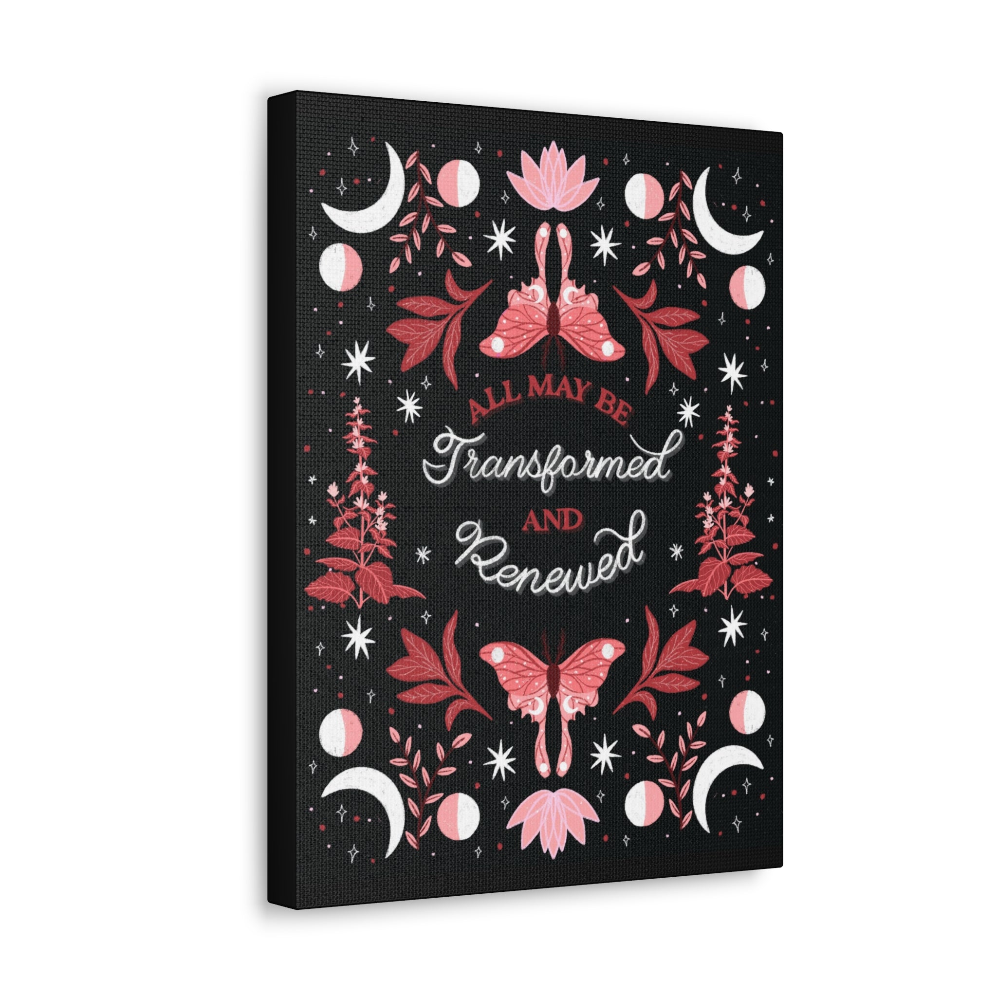 All May Be Transformed & Renewed Canvas Gallery Wraps