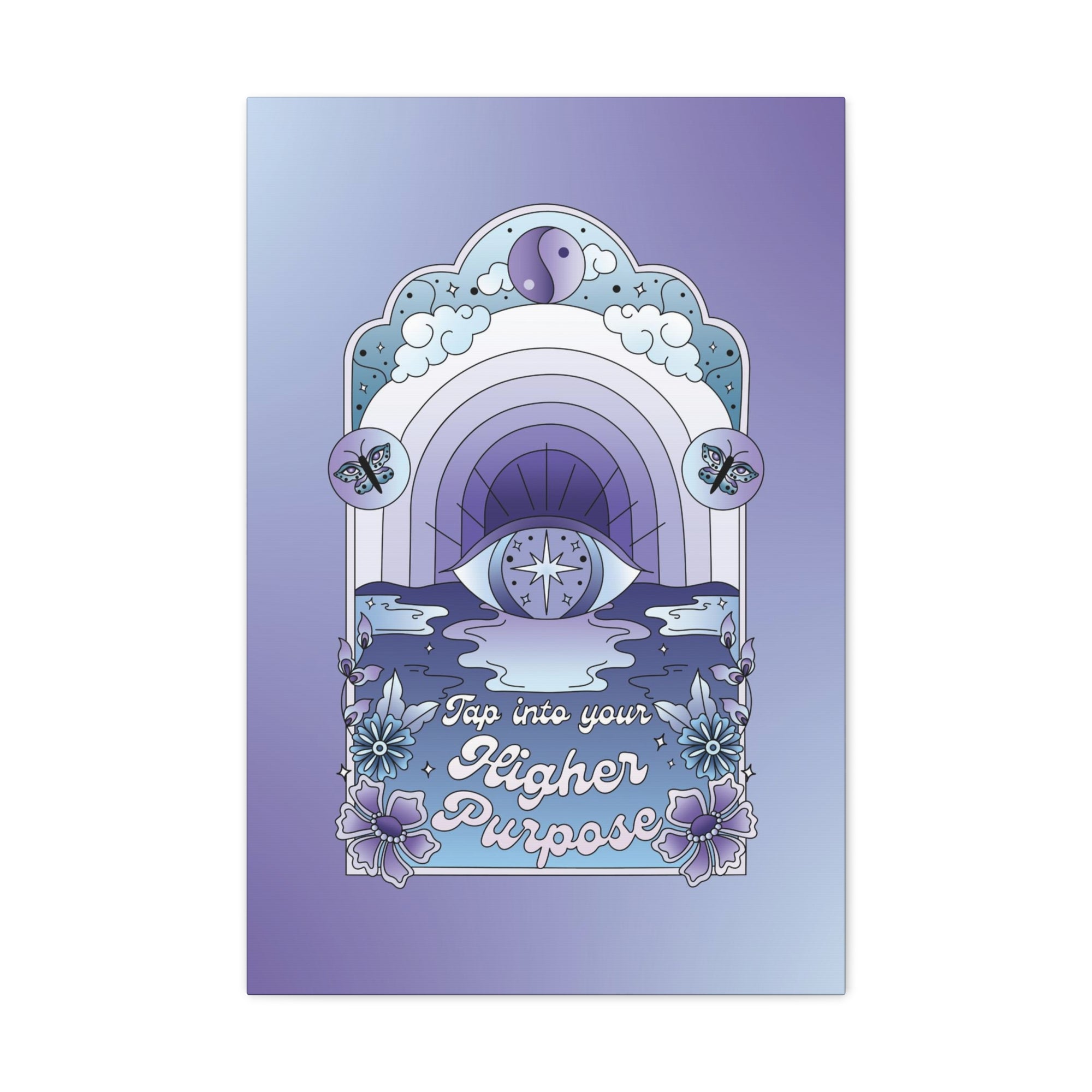 Tap Into Your Higher Purpose Canvas Gallery Wraps