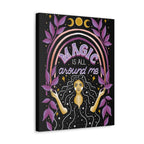 Magic is All Around Me Canvas Gallery Wraps