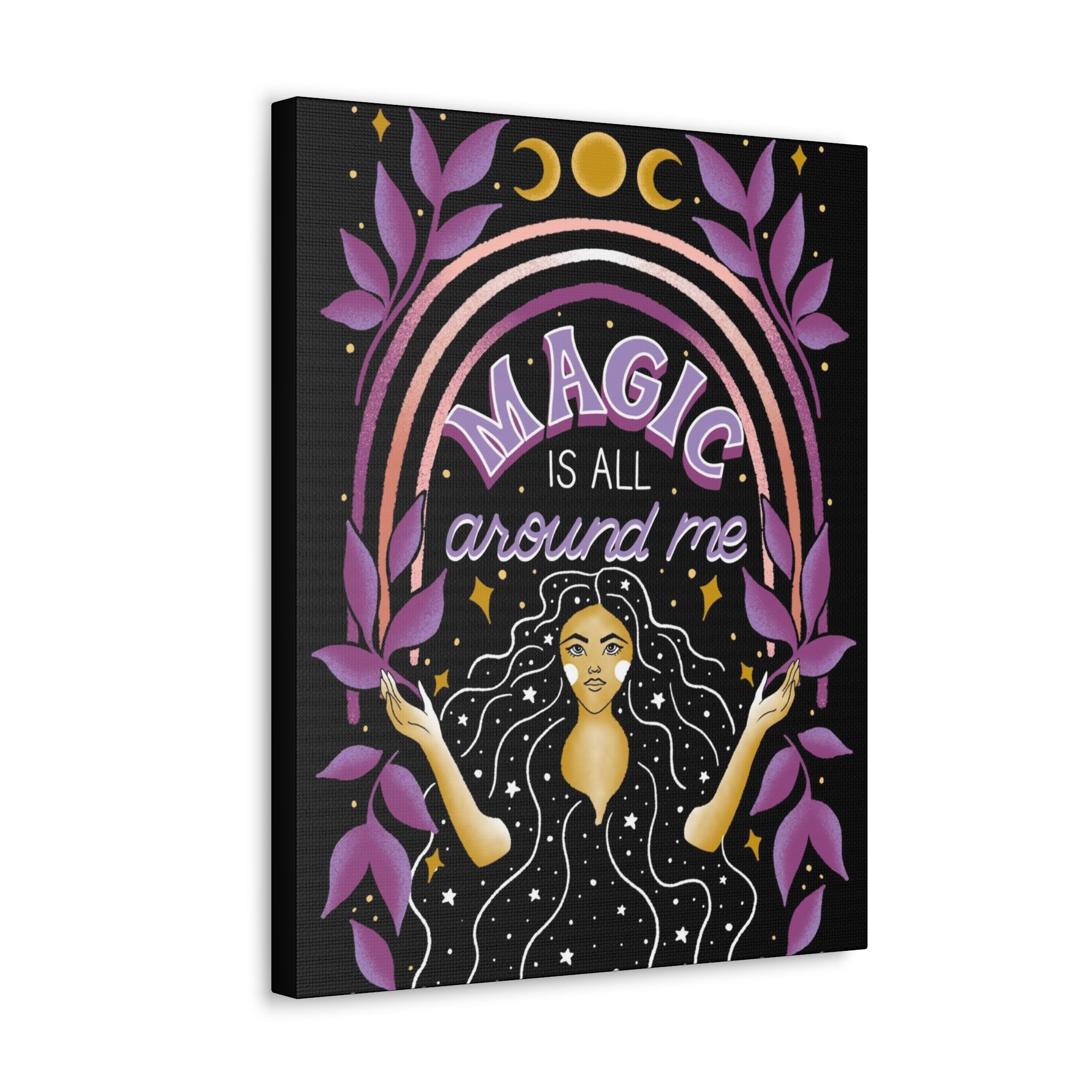Magic is All Around Me Canvas Gallery Wraps