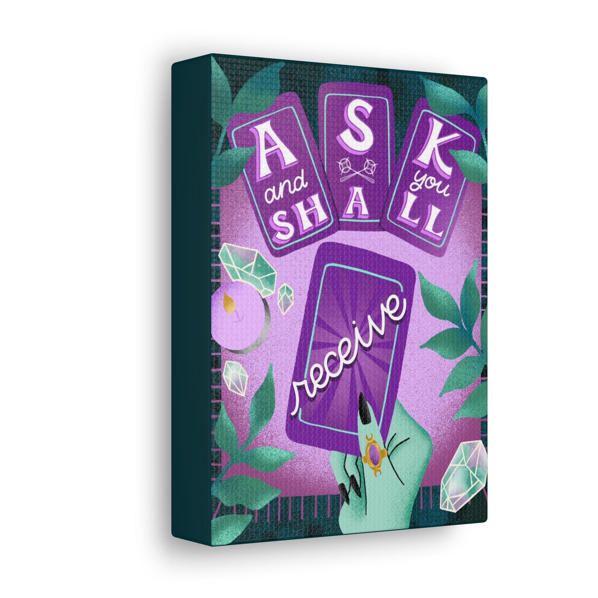 Ask &amp; You Shall Receive Canvas Gallery Wraps