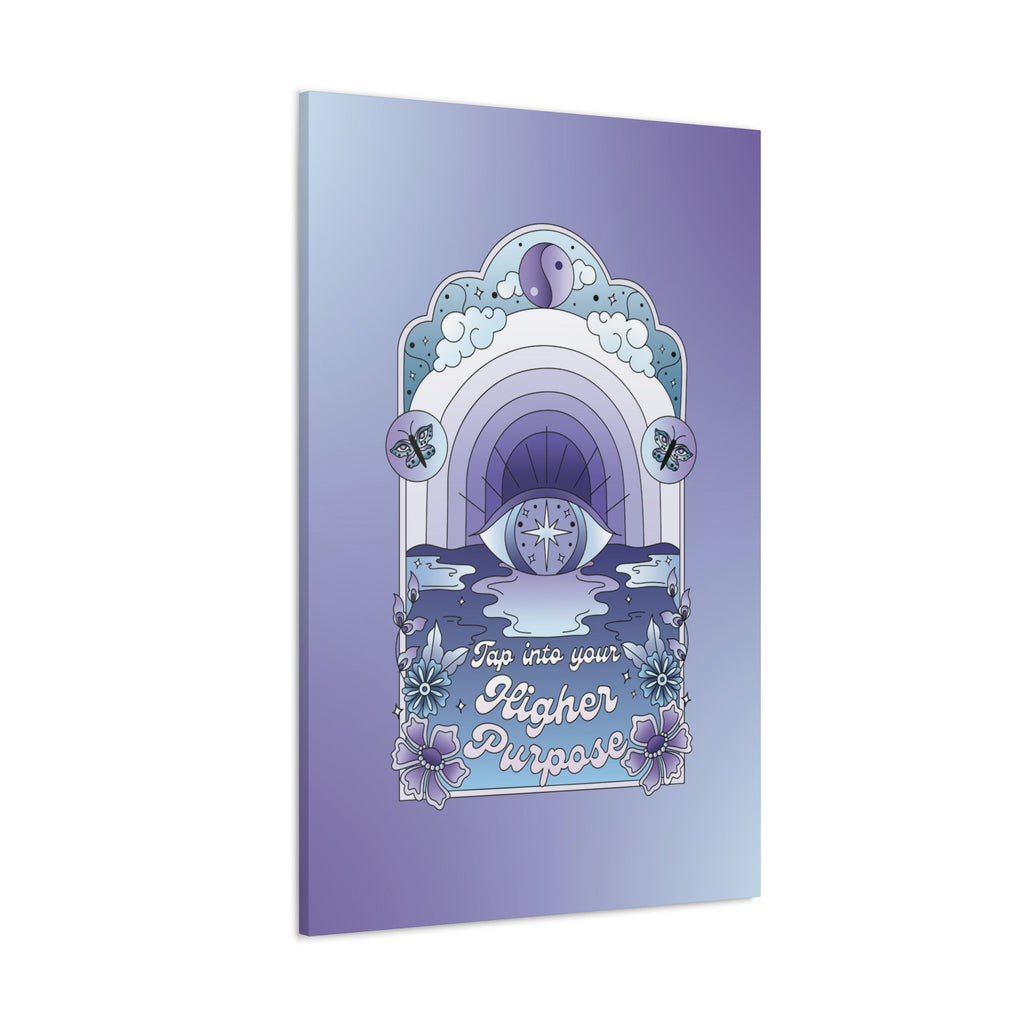 Tap Into Your Higher Purpose Canvas Gallery Wraps