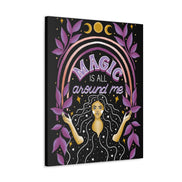 Magic is All Around Me Canvas Gallery Wraps