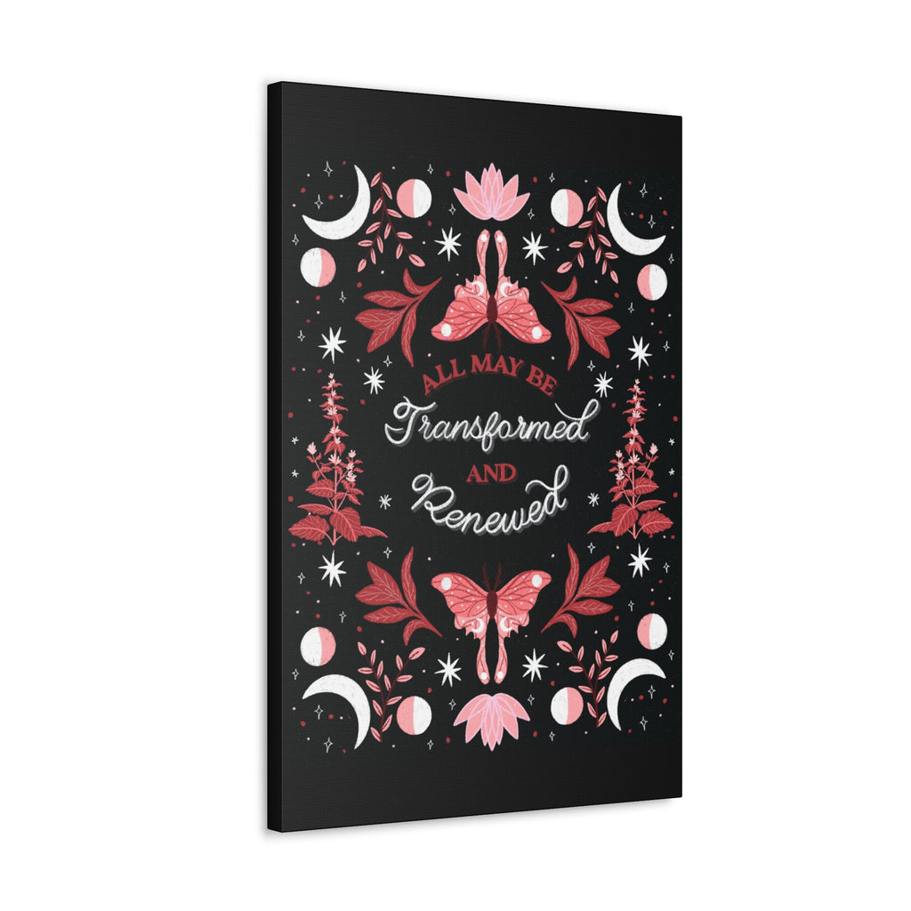 All May Be Transformed & Renewed Canvas Gallery Wraps