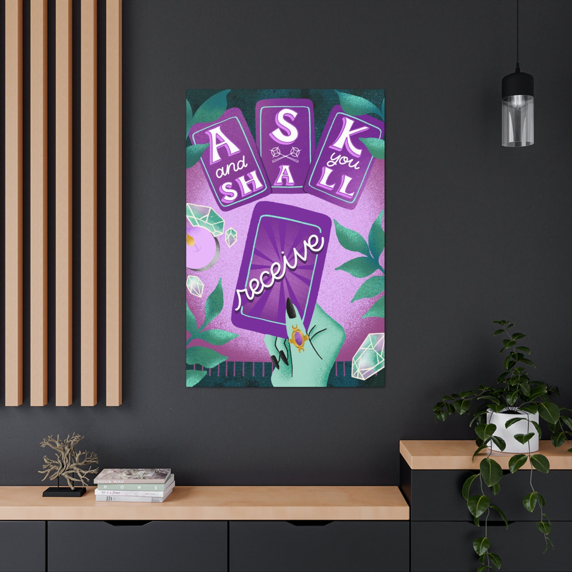 Ask &amp; You Shall Receive Canvas Gallery Wraps