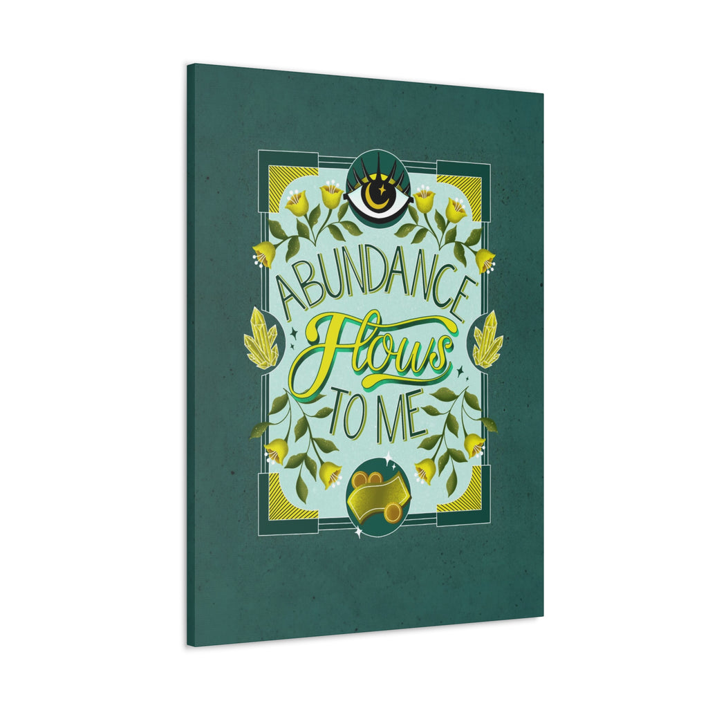 Abundance Flows to Me Canvas Gallery Wraps
