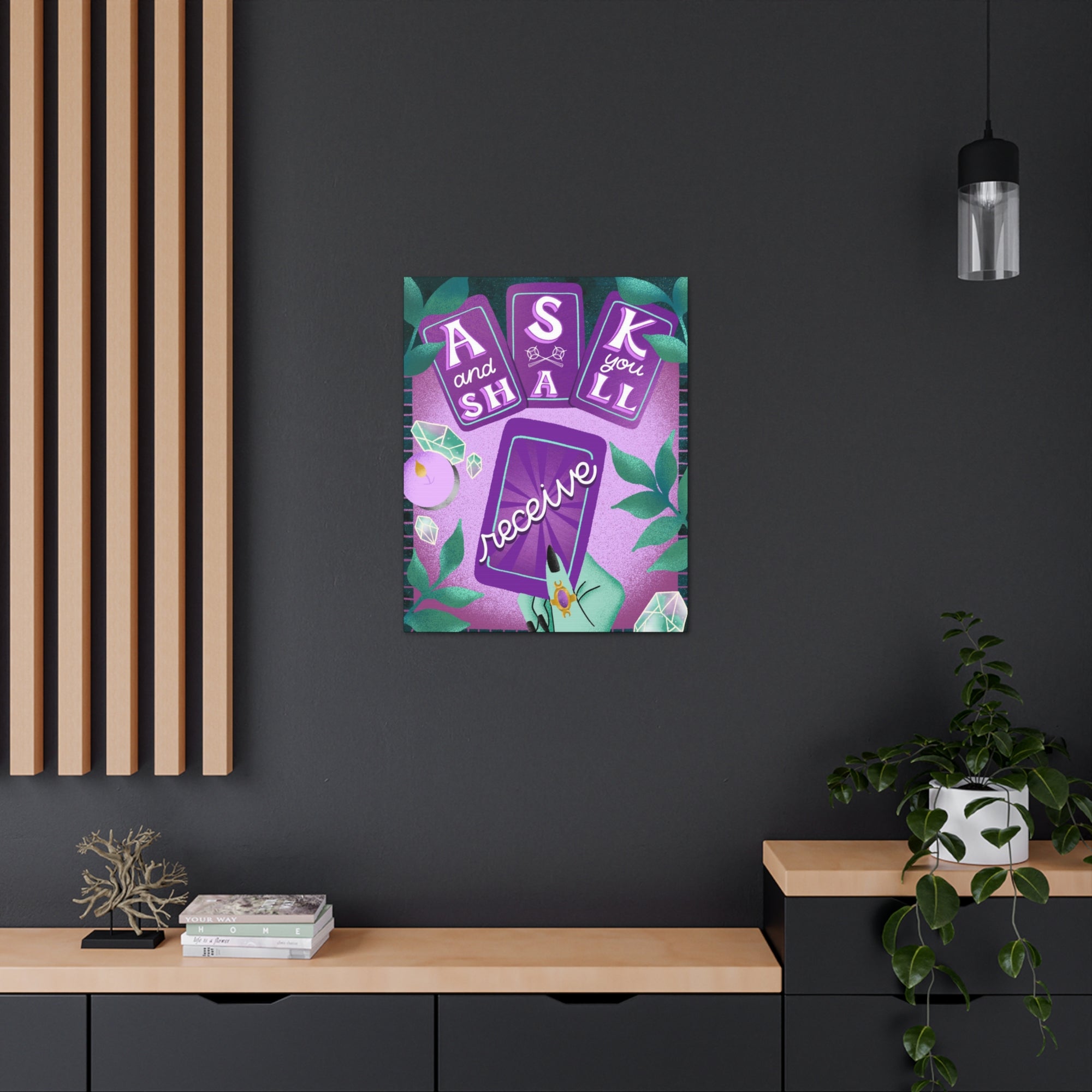 Ask &amp; You Shall Receive Canvas Gallery Wraps