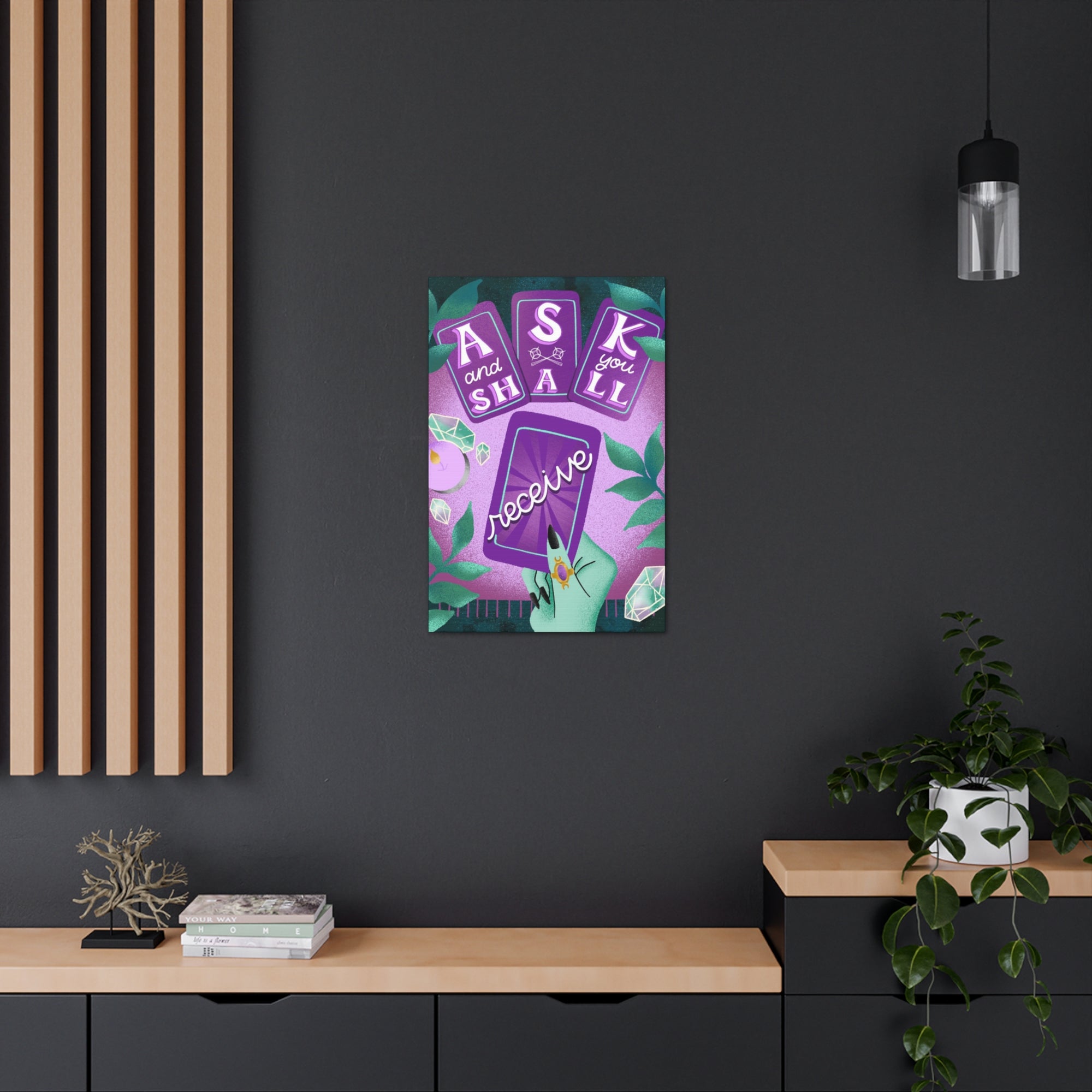 Ask &amp; You Shall Receive Canvas Gallery Wraps