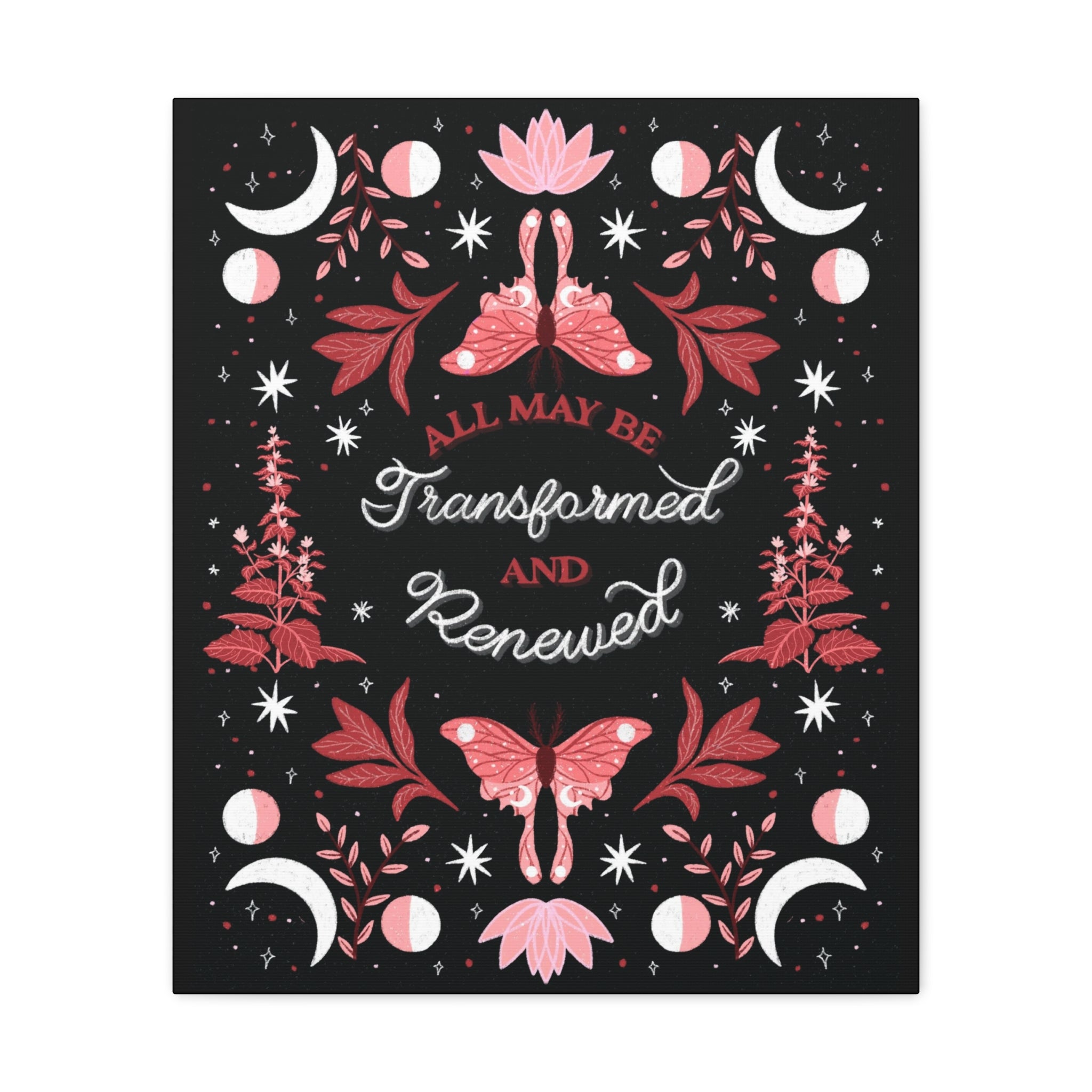 All May Be Transformed & Renewed Canvas Gallery Wraps