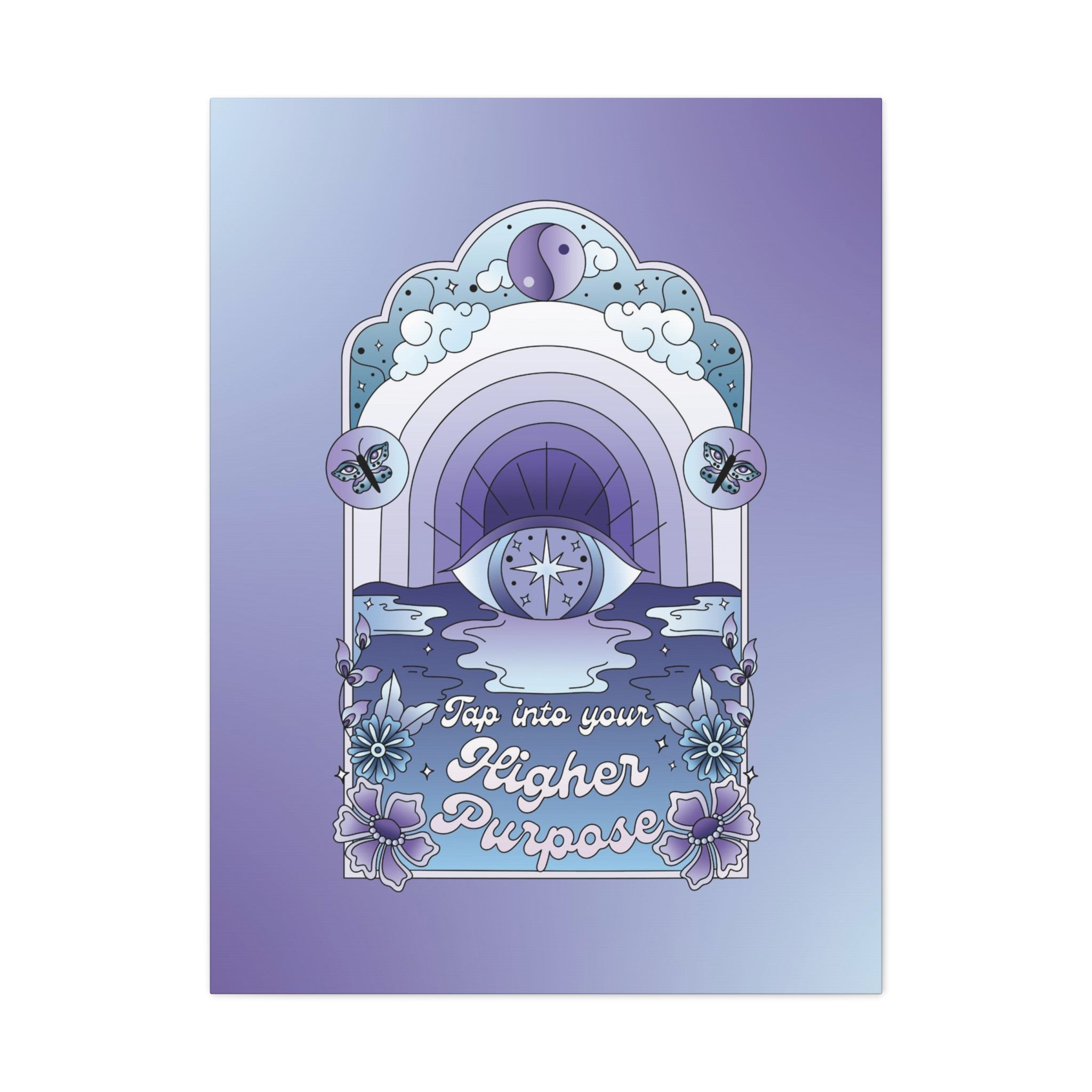 Tap Into Your Higher Purpose Canvas Gallery Wraps