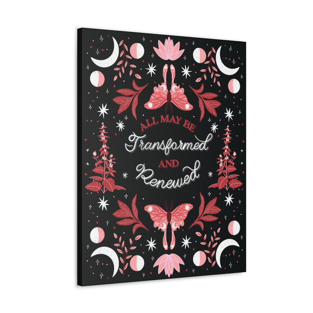 All May Be Transformed & Renewed Canvas Gallery Wraps