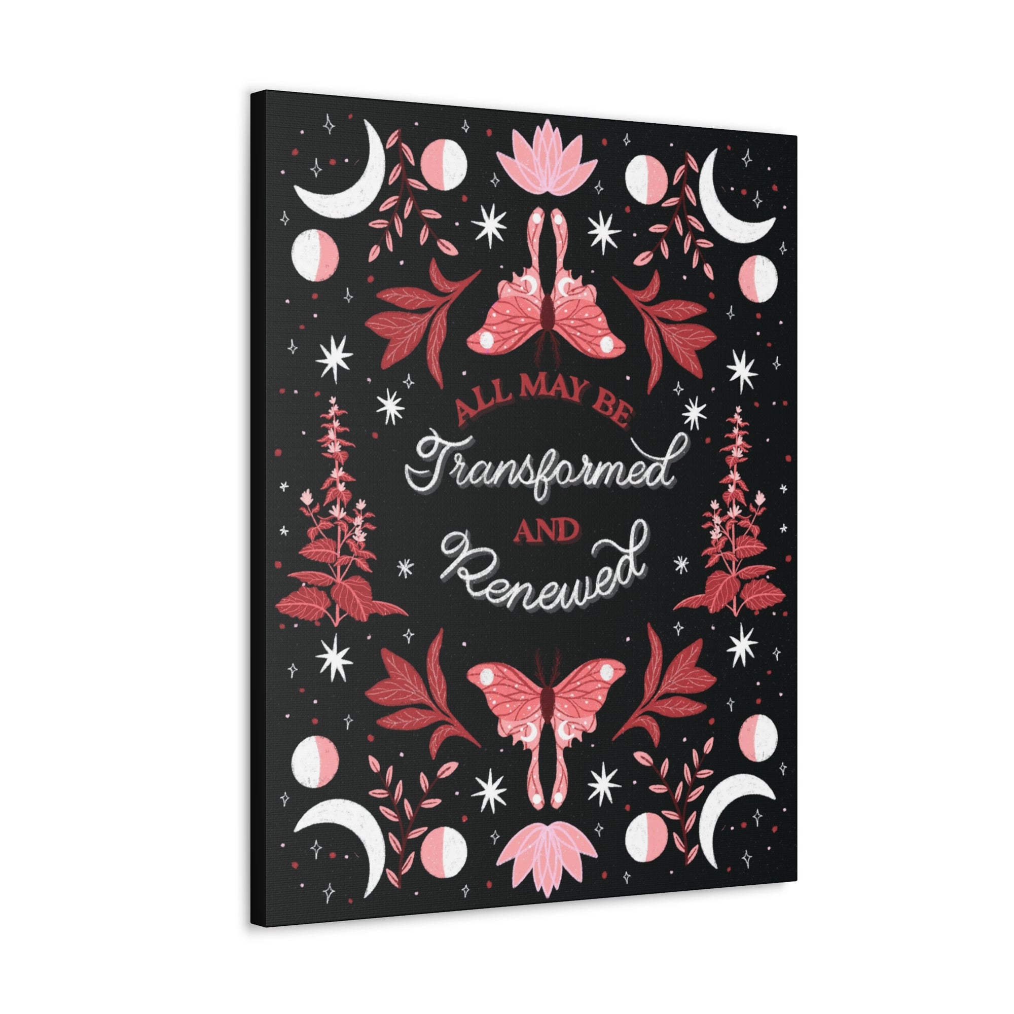 All May Be Transformed &amp; Renewed Canvas Gallery Wraps