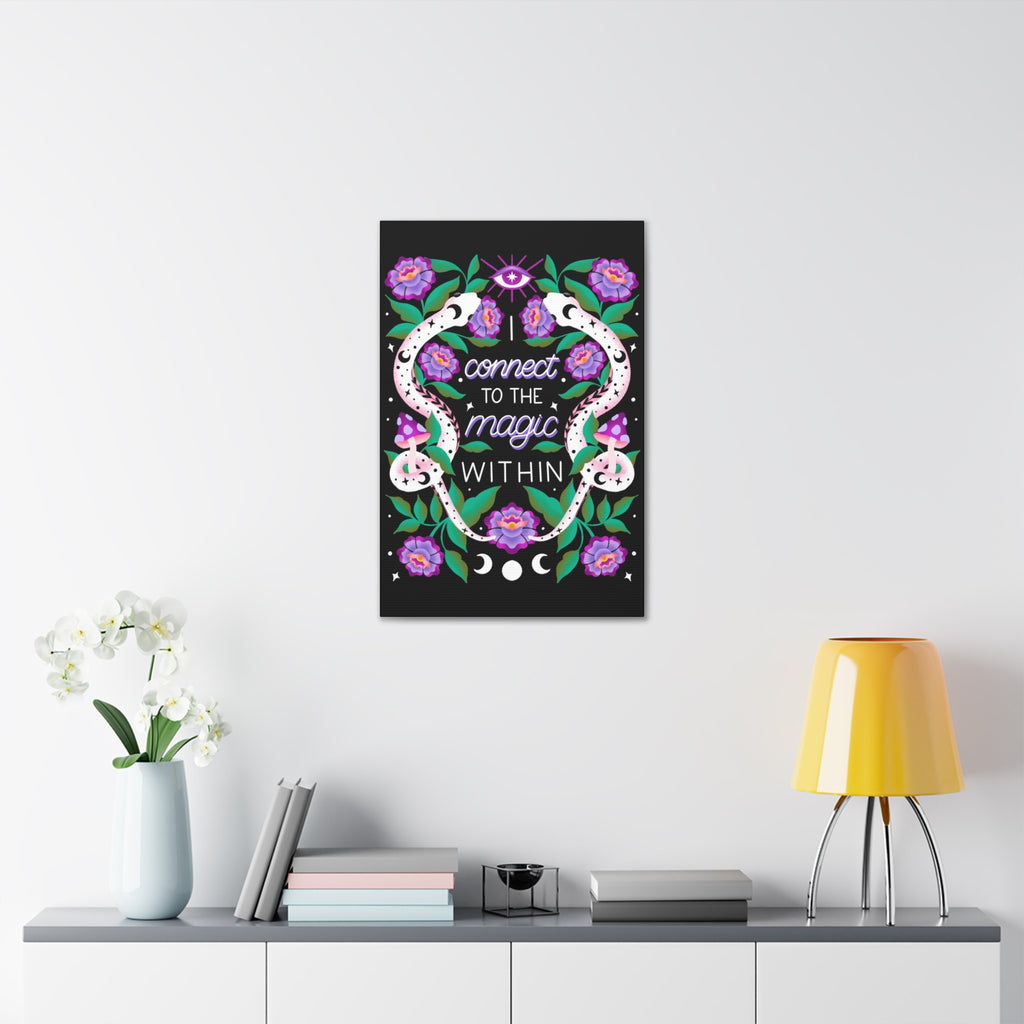 I Connect to the Magic Within Canvas Gallery Wraps