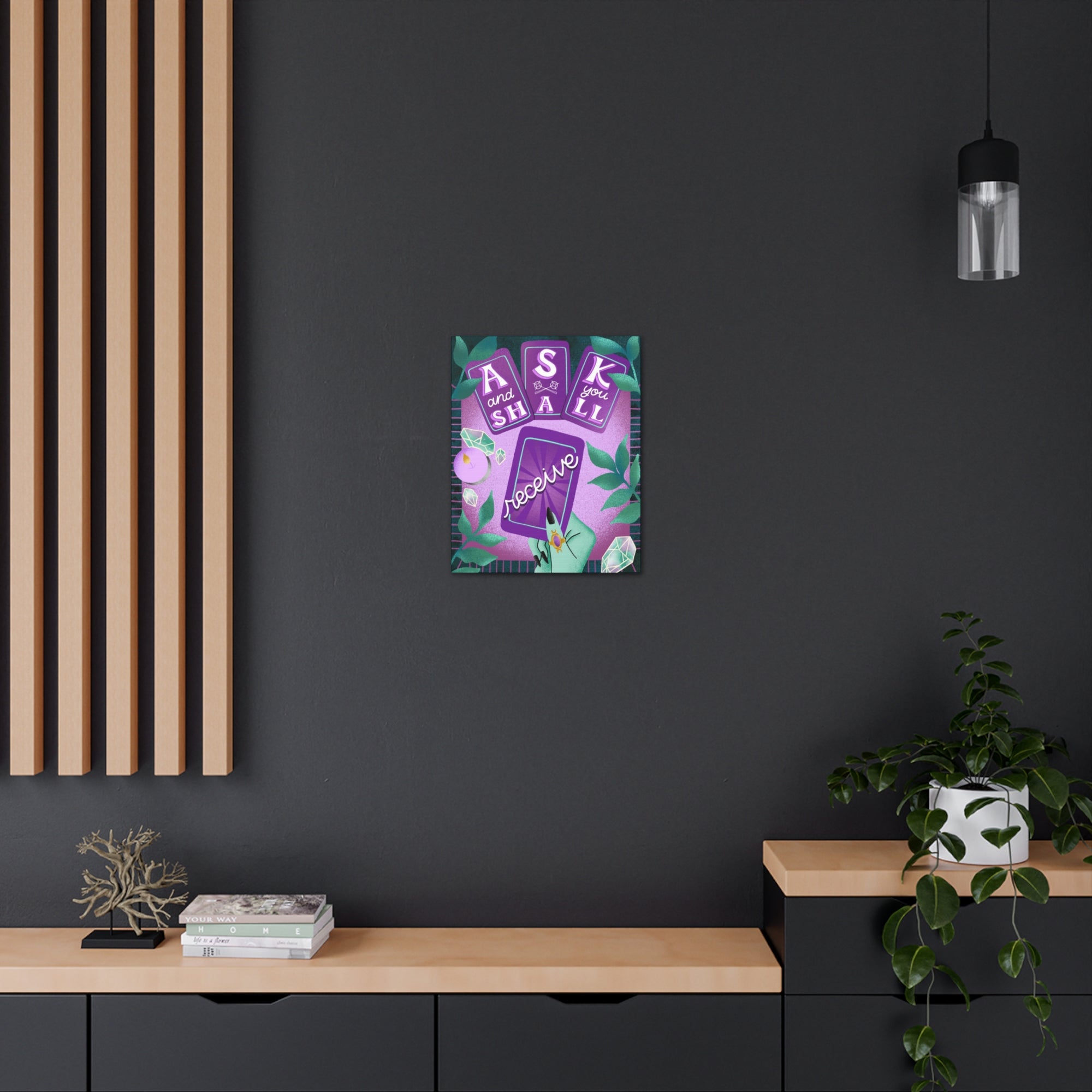 Ask &amp; You Shall Receive Canvas Gallery Wraps