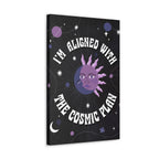 I'm Aligned With the Cosmic Plan Canvas Gallery Wraps