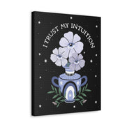 I Trust My Intuition Canvas Gallery Wraps
